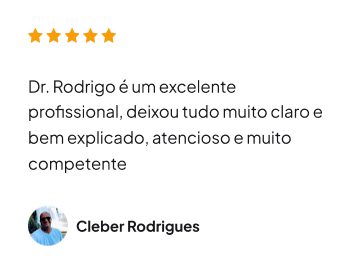 Avaliação do Pacientes Cleber Rodrigues via Google: Dr. Rodrigo é um excelente profissional, deixou tudo muito claro e bem explicado, atencioso e muito competente